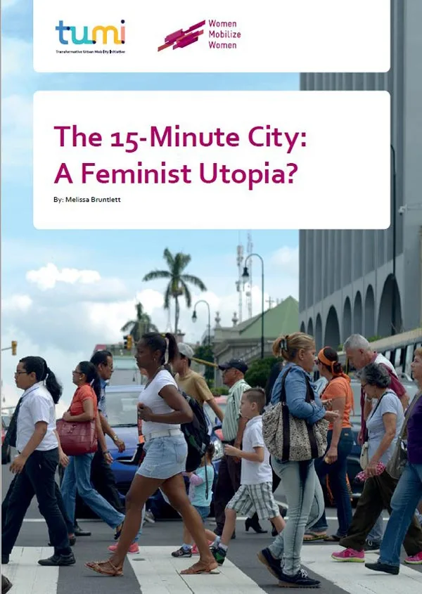The 15-Minute City: A Feminist Utopia?